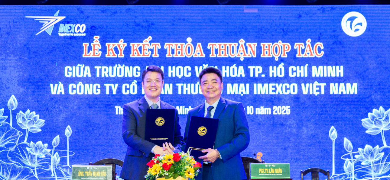 Hình 1: Lễ ký kết thỏa thuận hợp tác giữa trường Đại học Văn hóa TPHCM và công ty Cổ phần Thương mại IMEXCO Việt Nam